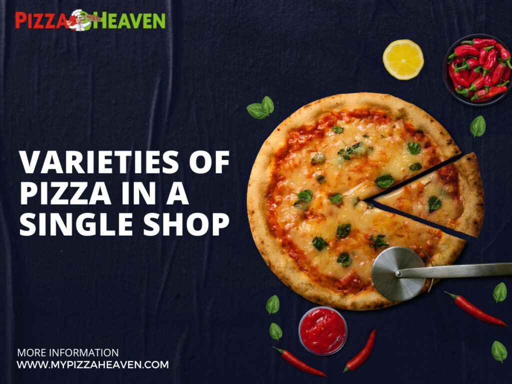 Varieties of Pizza in a Single Shop